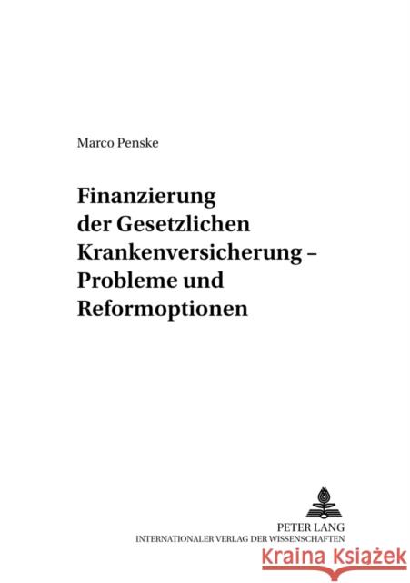 Finanzierung Der Gesetzlichen Krankenversicherung - Probleme Und Reformoptionen Krause-Junk, Gerold 9783631555699 Peter Lang Gmbh, Internationaler Verlag Der W