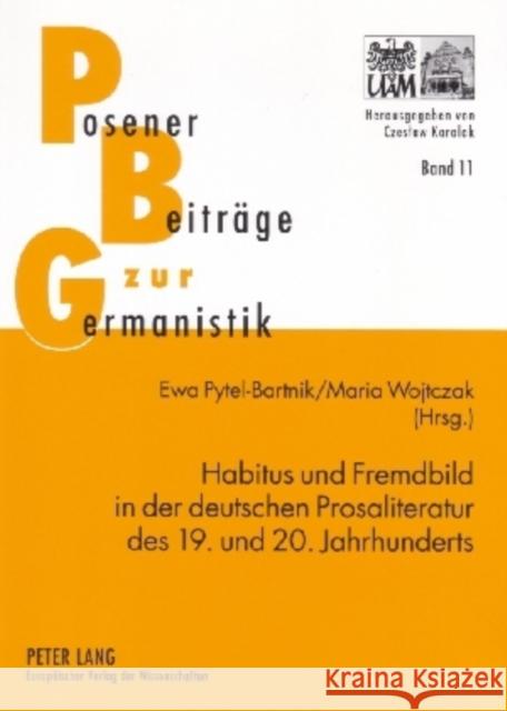 Habitus Und Fremdbild in Der Deutschen Prosaliteratur Des 19. Und 20. Jahrhunderts Karolak, Czeslaw 9783631555781 Lang, Peter, Gmbh, Internationaler Verlag Der
