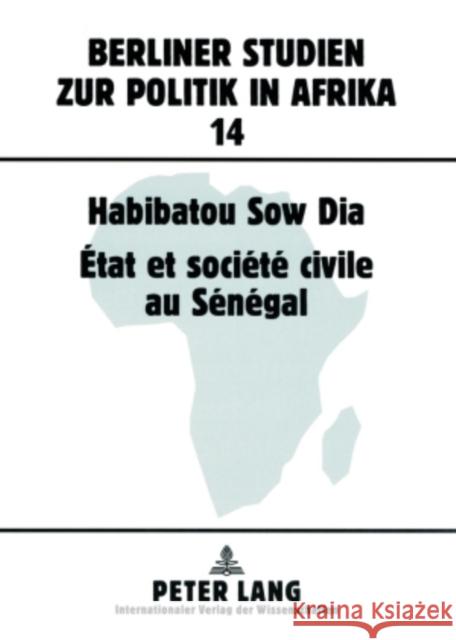 État Et Société Civile Au Sénégal Ansprenger, Franz 9783631555873 Peter Lang Gmbh, Internationaler Verlag Der W