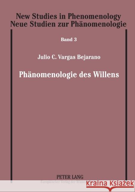 Phänomenologie des Willens; Seine Struktur, sein Ursprung und seine Funktion in Husserls Denken Held Prof Em Dr, Klaus 9783631557075 Lang, Peter, Gmbh, Internationaler Verlag Der