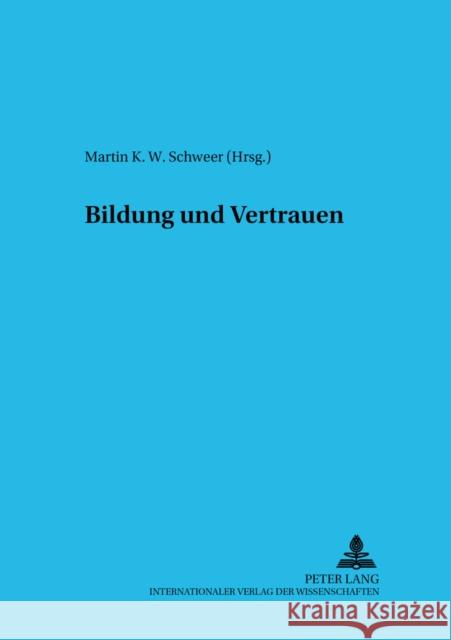 Bildung Und Vertrauen Schweer, Martin K. W. 9783631558027 Lang, Peter, Gmbh, Internationaler Verlag Der