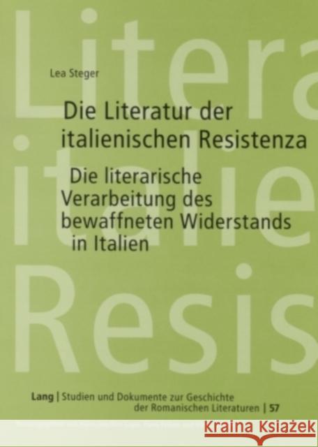 Die Literatur Der Italienischen Resistenza: Die Literarische Verarbeitung Des Bewaffneten Widerstands in Italien Lope, Hans-Joachim 9783631558133 Peter Lang Gmbh, Internationaler Verlag Der W