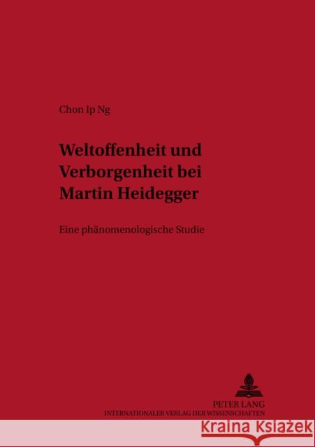 Weltoffenheit Und Verborgenheit Bei Martin Heidegger: Eine Phaenomenologische Studie Held Prof Em Dr, Klaus 9783631558348 Lang, Peter, Gmbh, Internationaler Verlag Der