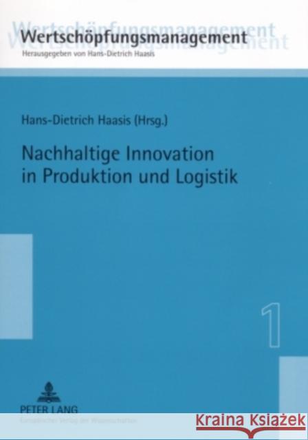 Nachhaltige Innovation in Produktion Und Logistik Haasis, Hans-Dietrich 9783631558720