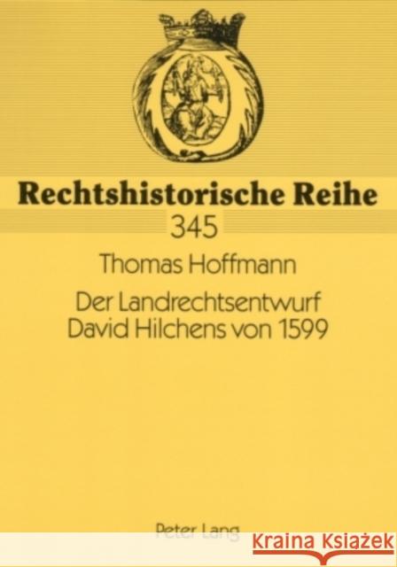 Der Landrechtsentwurf David Hilchens Von 1599: Ein Livlaendisches Rechtszeugnis Polnischer Herrschaft Lingelbach, Gerhard 9783631558898 Lang, Peter, Gmbh, Internationaler Verlag Der