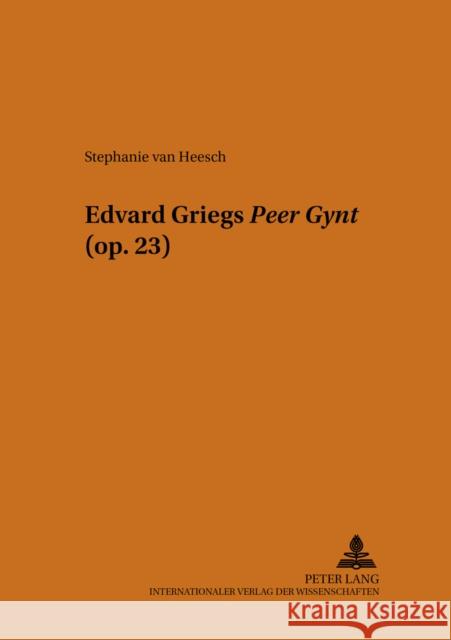 Edvard Griegs «Peer Gynt» (Op. 23) Kreft, Ekkehard 9783631559666 Peter Lang Gmbh, Internationaler Verlag Der W