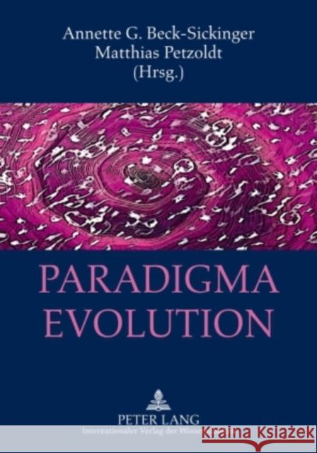 Paradigma Evolution: Grenzen Und Chancen Eines Erklaerungsmusters Beck-Sickinger, Annette G. 9783631560822 Peter Lang Gmbh, Internationaler Verlag Der W