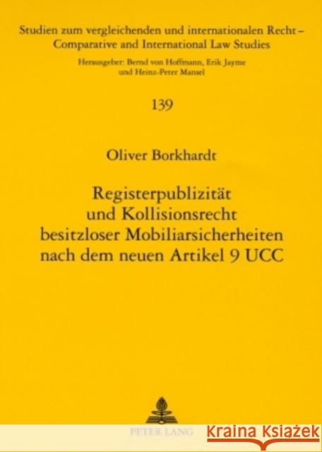 Registerpublizitaet Und Kollisionsrecht Besitzloser Mobiliarsicherheiten Nach Dem Neuen Art. 9 Ucc Von Hoffmann, Bernd 9783631560884