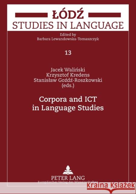 Corpora and ICT in Language Studies; PALC 2005 Walinski, Jacek 9783631560990