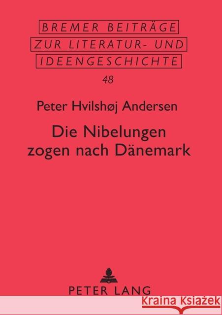 Die Nibelungen zogen nach Dänemark; Eine Neuinterpretation der Erzählung Von Hven zwischen Seeland und Schonen Beutin, Wolfgang 9783631561188 Peter Lang Gmbh, Internationaler Verlag Der W
