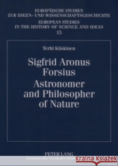 Sigfrid Aronus Forsius: Astronomer and Philosopher of Nature Manninen, Juha 9783631561461 Peter Lang Gmbh, Internationaler Verlag Der W