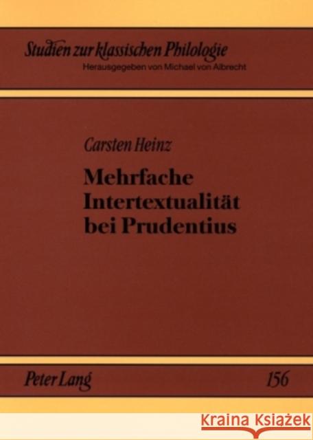 Mehrfache Intertextualitaet Bei Prudentius Von Albrecht, Michael 9783631561553 Lang, Peter, Gmbh, Internationaler Verlag Der