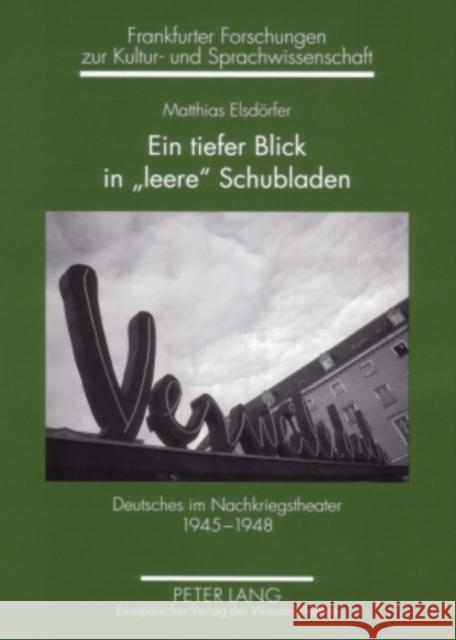 Ein Tiefer Blick in «Leere» Schubladen: Deutsches Im Nachkriegstheater 1945-1948 Boehncke, Heiner 9783631561799