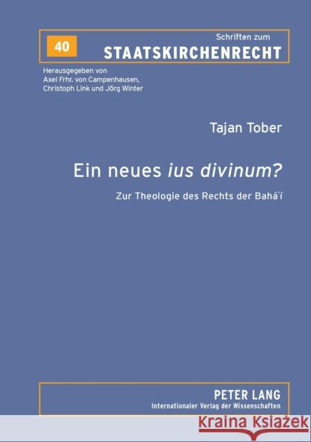 Ein neues ius divinum?; Zur Theologie des Rechts der Bahá'í Link, Christoph 9783631562352 Peter Lang Gmbh, Internationaler Verlag Der W