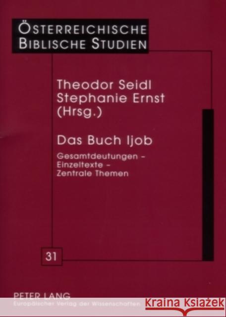 Das Buch Ijob: Gesamtdeutungen - Einzeltexte - Zentrale Themen Braulik, Georg 9783631562413 Lang, Peter, Gmbh, Internationaler Verlag Der