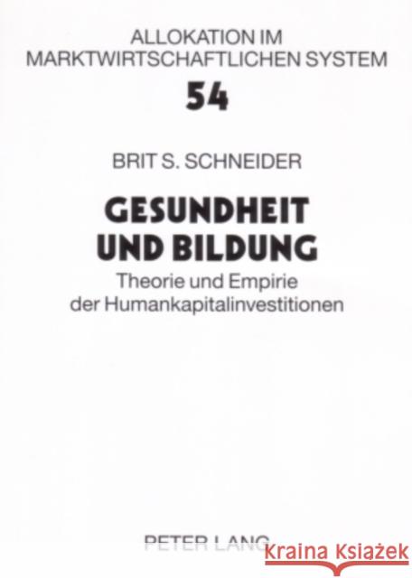 Gesundheit Und Bildung: Theorie Und Empirie Der Humankapitalinvestitionen Wille, Eberhard 9783631562482 Peter Lang Gmbh, Internationaler Verlag Der W
