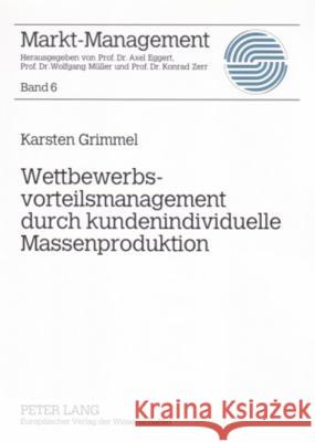 Wettbewerbsvorteilsmanagement Durch Kundenindividuelle Massenproduktion Müller, Wolfgang 9783631562581 Lang, Peter, Gmbh, Internationaler Verlag Der