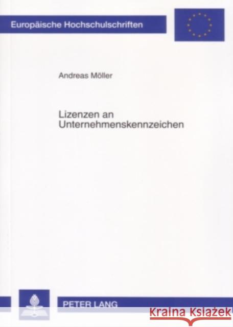 Lizenzen an Unternehmenskennzeichen Möller, Andreas 9783631562741 Lang, Peter, Gmbh, Internationaler Verlag Der
