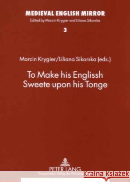 To Make His Englissh Sweete Upon His Tonge Krygier, Marcin 9783631562857