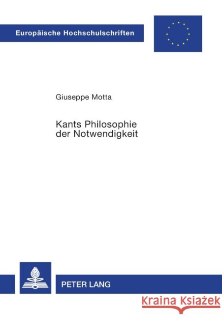 Kants Philosophie der Notwendigkeit Giuseppe Motta 9783631565575