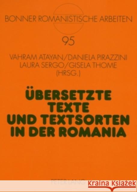 Uebersetzte Texte Und Textsorten in Der Romania: Akten Der Gleichnamigen Sektion Beim XXVIII. Deutschen Romanistentag, Kiel 2003 Atayan, Vahram 9783631565728 Peter Lang Gmbh, Internationaler Verlag Der W