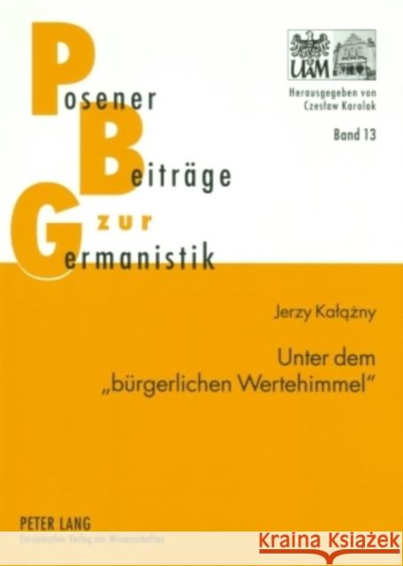 Unter Dem «Buergerlichen Wertehimmel»: Untersuchungen Zur Kulturgeschichtlichen Erzaehlprosa Von Wilhelm Heinrich Riehl Karolak, Czeslaw 9783631566039 Peter Lang Gmbh, Internationaler Verlag Der W