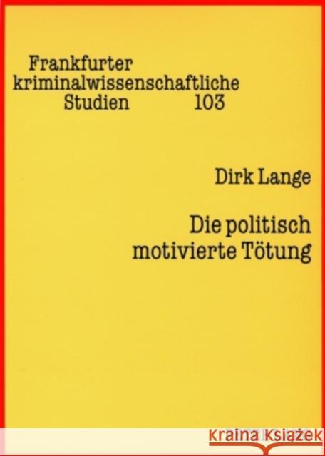 Die Politisch Motivierte Toetung Neumann, Ulfrid 9783631566565 Lang, Peter, Gmbh, Internationaler Verlag Der