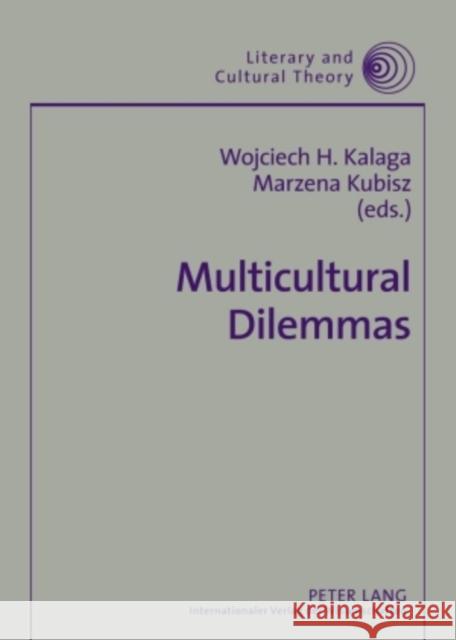 Multicultural Dilemmas: Identity, Difference, Otherness Kalaga, Wojciech 9783631567524