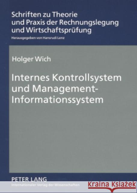 Internes Kontrollsystem Und Management-Informationssystem: Analyse Der Systembedeutung Fuer Unternehmensleitung Und Abschlusspruefer Lenz, Hansrudi 9783631567760 Lang, Peter, Gmbh, Internationaler Verlag Der