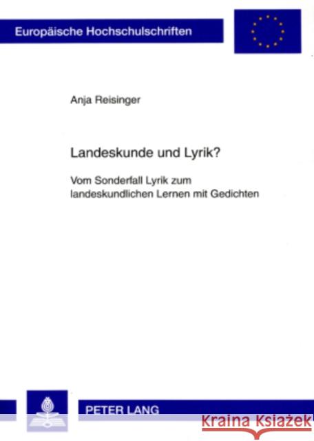 Landeskunde Und Lyrik?: Vom Sonderfall Lyrik Zum Landeskundlichen Lernen Mit Gedichten Reisinger, Anja 9783631567852