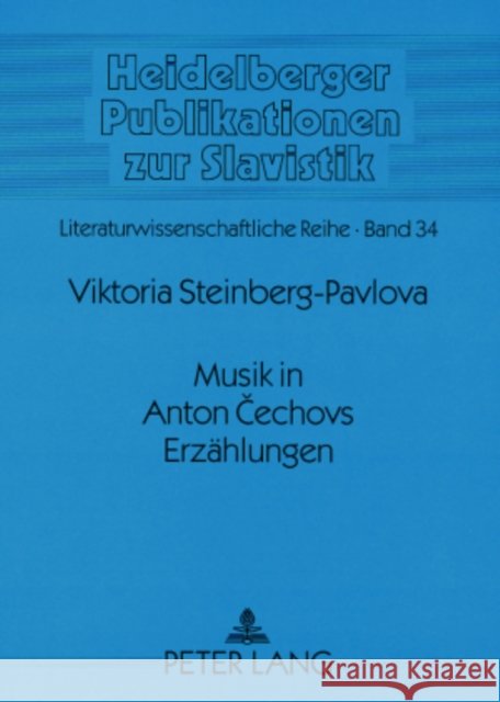 Musik in Anton Čechovs Erzaehlungen Gerigk, Horst-Jürgen 9783631568132 Peter Lang Gmbh, Internationaler Verlag Der W