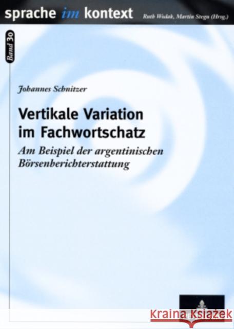 Vertikale Variation Im Fachwortschatz: Am Beispiel Der Argentinischen Boersenberichterstattung Stegu, Martin 9783631568231 Peter Lang Gmbh, Internationaler Verlag Der W