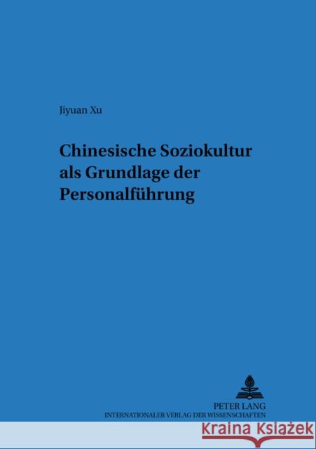 Chinesische Soziokultur ALS Grundlage Der Personalfuehrung Drumm, Hans Jürgen 9783631568309 Peter Lang Gmbh, Internationaler Verlag Der W