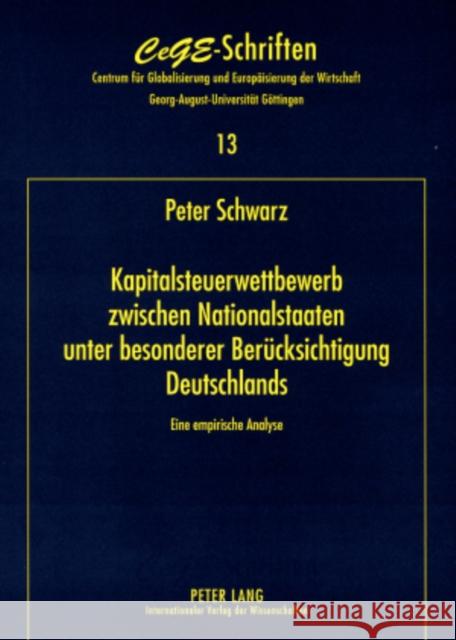 Kapitalsteuerwettbewerb Zwischen Nationalstaaten - Unter Besonderer Beruecksichtigung Deutschlands: Eine Empirische Analyse Ohr, Renate 9783631568347 Lang, Peter, Gmbh, Internationaler Verlag Der