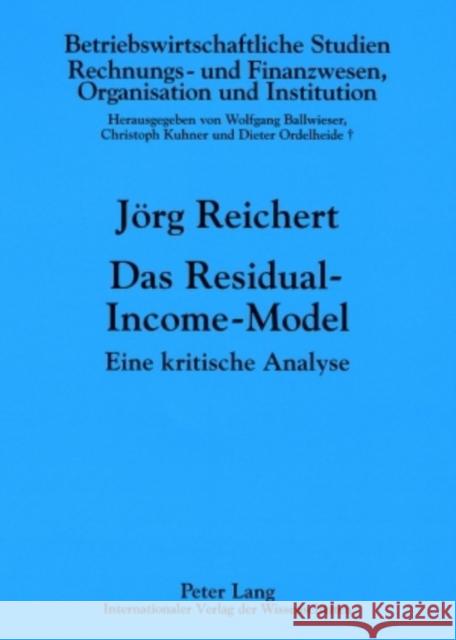 Das Residual-Income-Model: Eine Kritische Analyse Ballwieser, Wolfgang 9783631568460 Lang, Peter, Gmbh, Internationaler Verlag Der