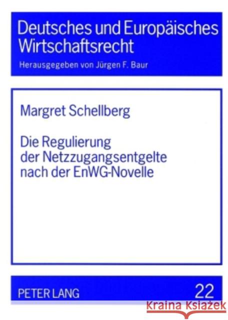 Die Regulierung Der Netzzugangsentgelte Nach Der Enwg-Novelle Baur, Jürgen F. 9783631568682