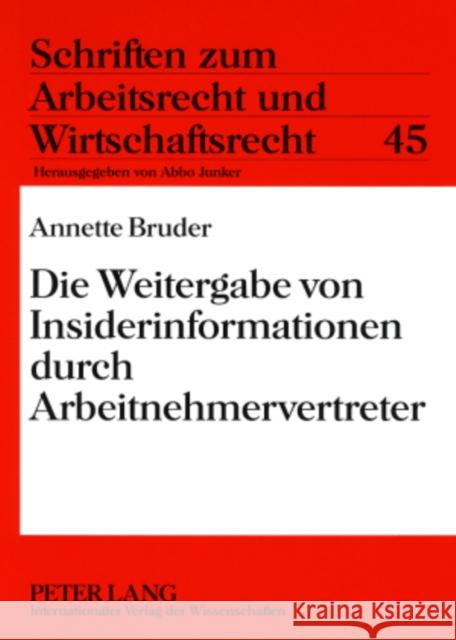 Die Weitergabe Von Insiderinformationen Durch Arbeitnehmervertreter Junker, Abbo 9783631568842