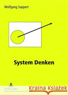 System Denken Wolfgang Sappert 9783631568934 Lang, Peter, Gmbh, Internationaler Verlag Der