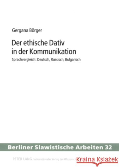 Der Ethische Dativ in Der Kommunikation: Sprachvergleich: Deutsch, Russisch, Bulgarisch Gladrow, Wolfgang 9783631569610 Peter Lang Gmbh, Internationaler Verlag Der W