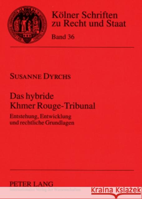 Das Hybride Khmer Rouge-Tribunal: Entstehung, Entwicklung Und Rechtliche Grundlagen Kempen, Bernhard 9783631569818 Peter Lang Gmbh, Internationaler Verlag Der W