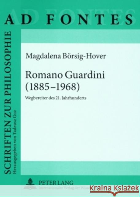 Romano Guardini (1885-1968): Wegbereiter Des 21. Jahrhunderts Guz, Tadeusz 9783631570197 Lang, Peter, Gmbh, Internationaler Verlag Der