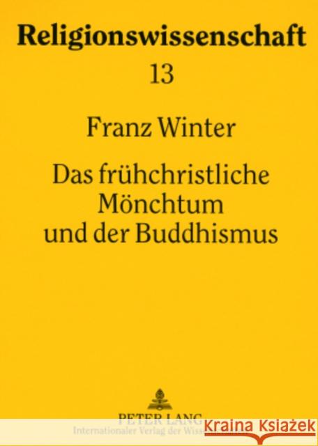 Das Fruehchristliche Moenchtum Und Der Buddhismus: Religionsgeschichtliche Studien Hutter, Manfred 9783631570401 Peter Lang Gmbh, Internationaler Verlag Der W