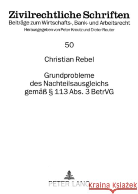 Grundprobleme Des Nachteilsausgleichs Gemaeß § 113 Abs. 3 Betrvg Kreutz, Peter 9783631570548 Lang, Peter, Gmbh, Internationaler Verlag Der