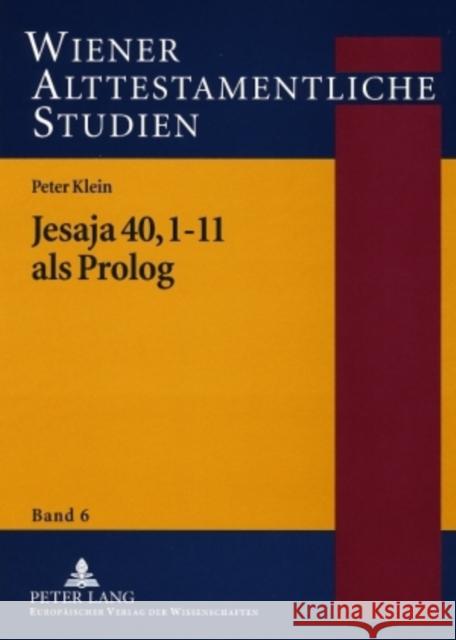 Jesaja 40,1-11 ALS PROLOG: Ein Beitrag Zur Komposition Deuterojesajas Loader, James A. 9783631572276 Lang, Peter, Gmbh, Internationaler Verlag Der