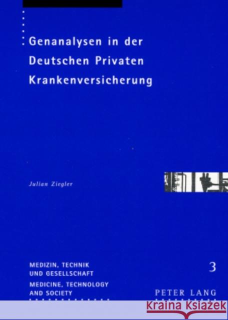 Genanalysen in Der Deutschen Privaten Krankenversicherung Gesellschaft Für Innovation Und 9783631572566 Peter Lang Gmbh, Internationaler Verlag Der W