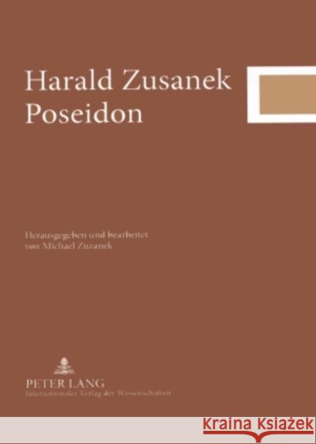 Poseidon: Herausgegeben Und Bearbeitet Von Michael Zuzanek Zuzanek, Michael 9783631572641 Lang, Peter, Gmbh, Internationaler Verlag Der