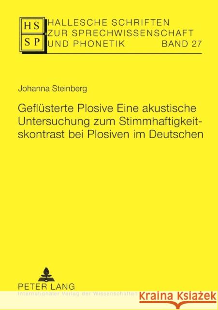 Geflüsterte Plosive; Eine akustische Untersuchung zum Stimmhaftigkeitskontrast bei Plosiven im Deutschen Anders, Lutz Christian 9783631572863