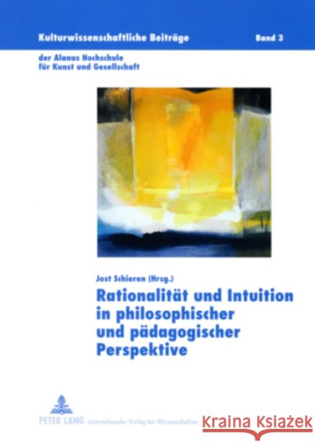 Rationalitaet Und Intuition in Philosophischer Und Paedagogischer Perspektive Da Veiga, Marcelo 9783631572870 Lang, Peter, Gmbh, Internationaler Verlag Der