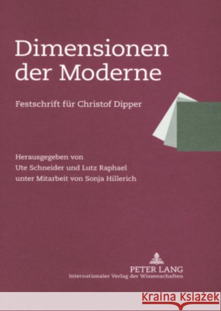 Dimensionen Der Moderne: Festschrift Fuer Christof Dipper Raphael, Lutz 9783631572986