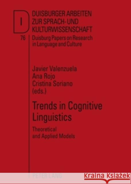 Trends in Cognitive Linguistics: Theoretical and Applied Models Dirven, René 9783631573075